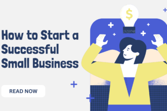How to Start a Successful Small Business